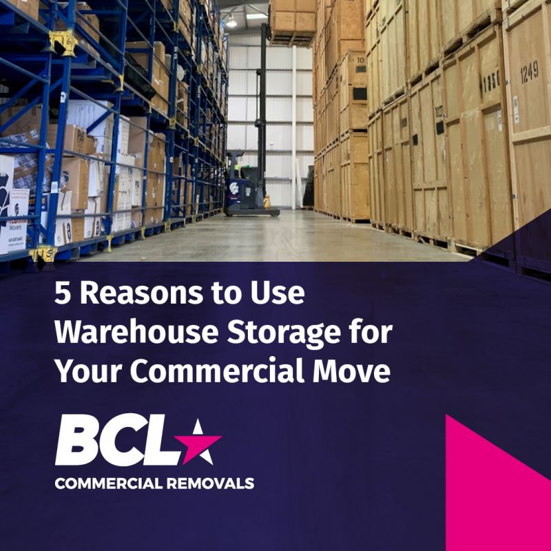 5-Reasons-to-use-Warehouse-Storage-for-your-Commercial-Move-from-BCL-Commercial-Removals.jpg