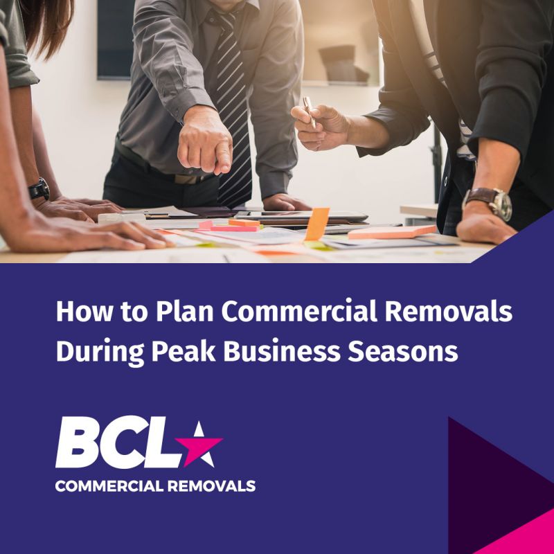 How-to-plan-commercial-removals-during-peak-business-seasons-with-BCL-Commercial-Removals-square.jpg